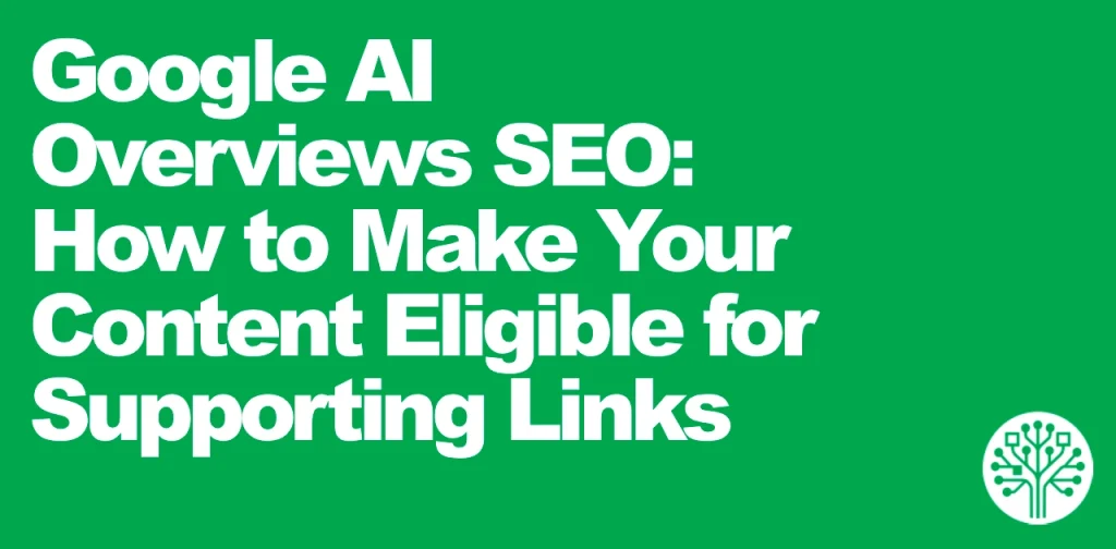 Google AI Overviews SEO: Supporting Links Guide | SchemaGrove Guides