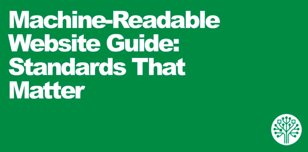 Machine-Readable Website Guide: Standards That Matter | SchemaGrove