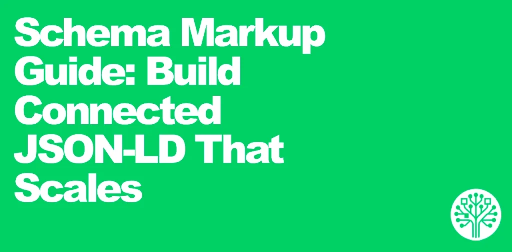 Schema Markup Guide: Build JSON-LD That Scales | SchemaGrove